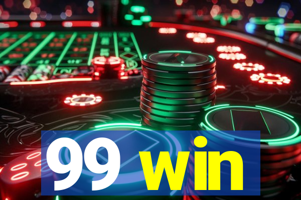 99 win